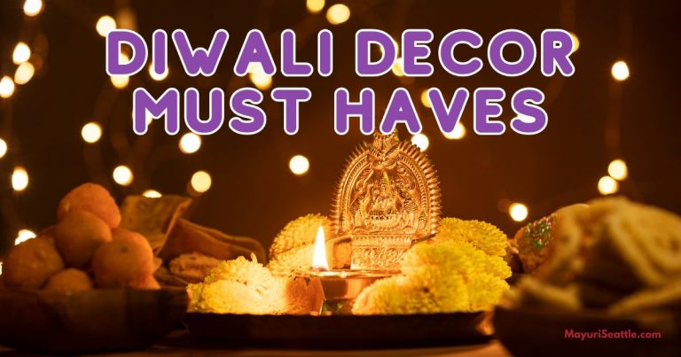 Dazzling Diwali Decor and Delicious Delights: Seattle’s Guide to Festive Joy